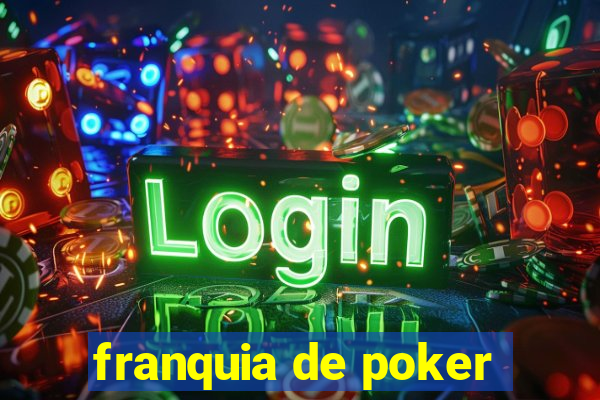 franquia de poker